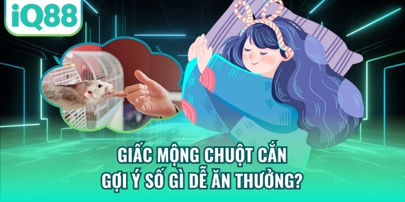 Giấc mộng chuột cắn gợi ý số gì dễ ăn thưởng?