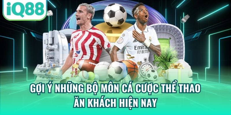 Gợi ý những bộ môn cá cược thể thao ăn khách hiện nay